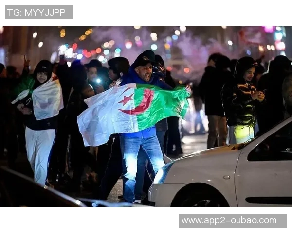 法国庆祝阿尔及利亚晋级引发骚乱巴黎政府紧急发出安全警告